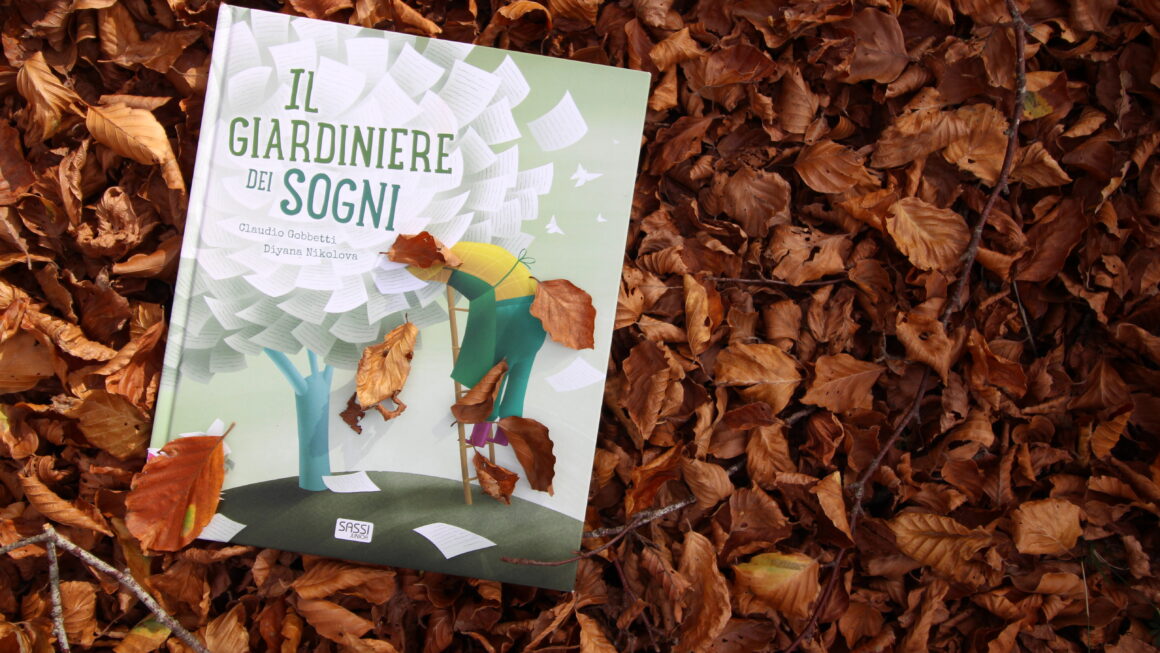 IL GIARDINIERE DEI SOGNI/ CLAUDIO GOBBETTI; DYIANA NIKOLOVA (Sassi, 2018)